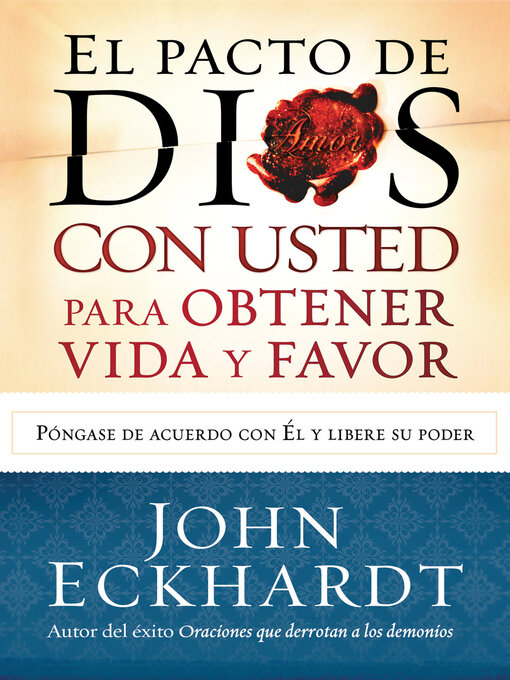 Title details for El Pacto de Dios con usted para su vida y favor by John Eckhardt - Available